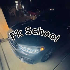 Fk School (Explicit)