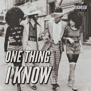 One Thing I Know (feat. DV Fuego) [Explicit]