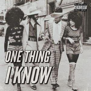 One Thing I Know (feat. DV Fuego) (Explicit)