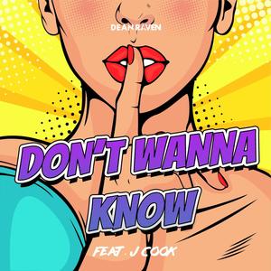 Don't Wanna Know (feat. J Cook) [Explicit]