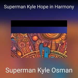 Superman Kyle Hope in Harmony