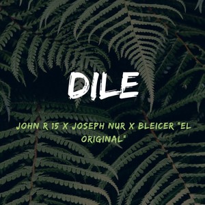 Dile (Explicit)