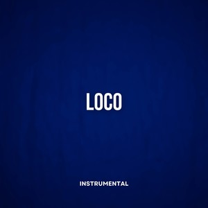 Loco (Instrumental Version)
