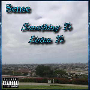 Something To Listen To (Explicit)