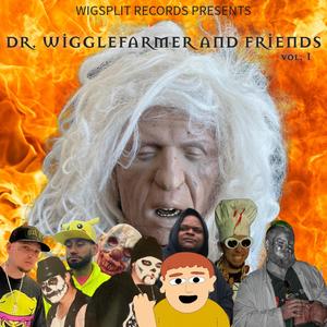 Dr. Wigglefarmer and Friends Vol. I (Explicit)