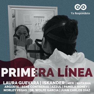 Primera Línea(feat. Mer, Natasha Arguete, Bere Contreras, Azzul, Pamela Honey, Norley, Juan Carlos Díaz & Dr Wolfe Garcia)