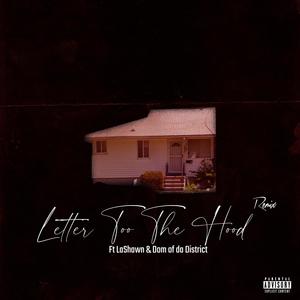 Letter Too the Hood Remix! (feat. LaShawn & Dom of da District) [Explicit]