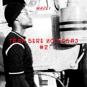 Trap Sere No Pasaj #2 (Explicit)