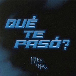 QUÉ TE PASÓ? (Explicit)