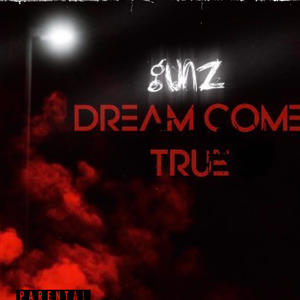 Dream Come Tru (Explicit)