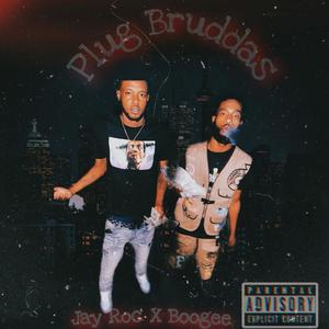 Plug Bruddas (Explicit)