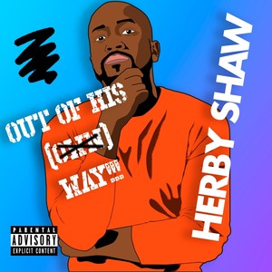 Out of His (Own) Way (Explicit)