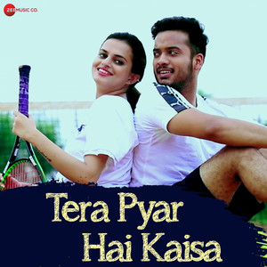 Tera Pyar Hai Kaisa