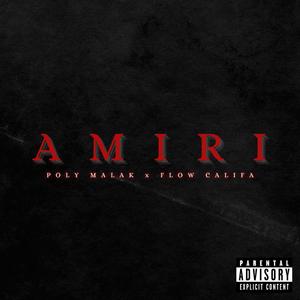 Amiri (feat. Flow Califa) [Explicit]