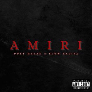 Amiri (feat. Flow Califa) (Explicit)