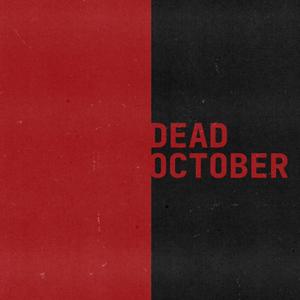 Dead October (feat. Danny O & Freddie Sunshine) [Explicit]