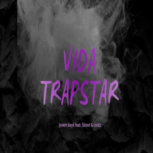 Vida Trapstar (Explicit)