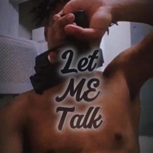 Let Me Talk (Explicit)