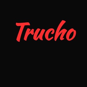 Trucho (Explicit)