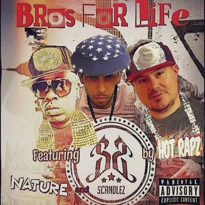 Bros for Life (feat. Scandlez & Nature) (Explicit)