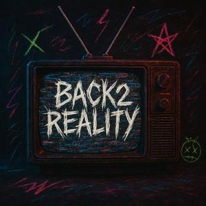 back2reality (feat. notmyles)