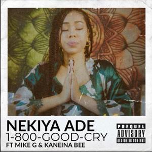 1800-GoodCry (feat. MikeG & KaNeina Bee)