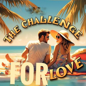 The challenge for love
