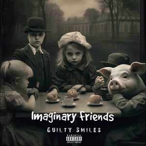 Imaginary Friends (Explicit)