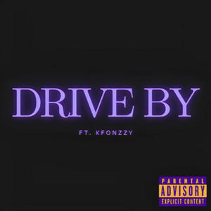 Drive By (feat. 22 Cabbage) [Explicit]