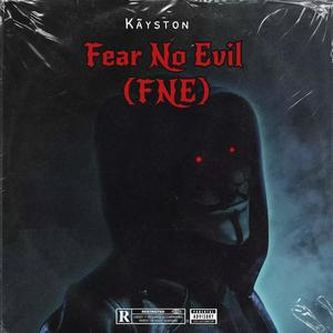 Fear No Evil (FNE) [Explicit]