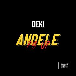 Andele (P’s Up) (Explicit)