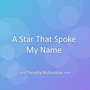 A Star That Spoke My Name