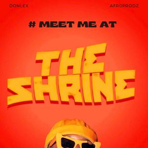 Meet Me At The Shrine