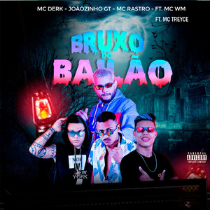 Bruxo do Bailão(feat. MC WM & Mc Treyce) (Explicit)