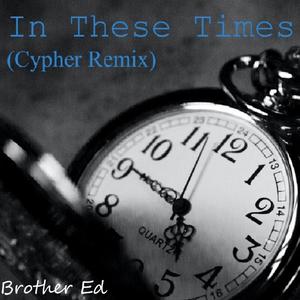 In These Times (Cypher Remix|Explicit)