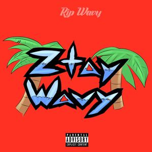 Ztay Wavy (Explicit)