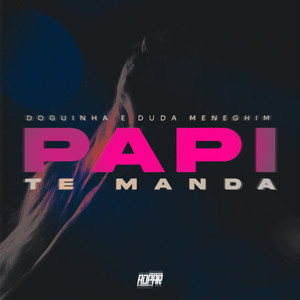 Papi Te Manda (Explicit)