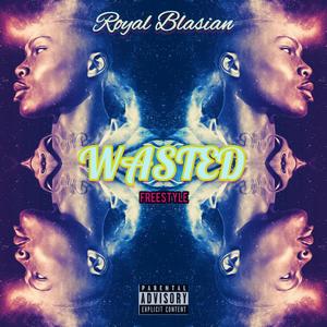 WASTED Freestyle (Explicit)