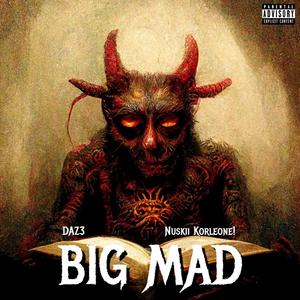 Big Mad (feat. Nuskii Korleone!) [Explicit]