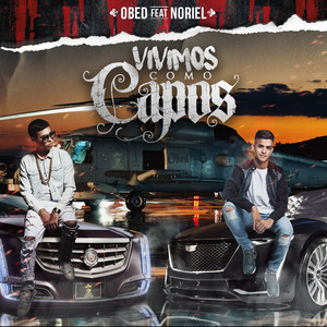 Vivimos Como Capos (feat. Noriel) [Explicit]