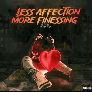 Less Affection More Finessing (Explicit)