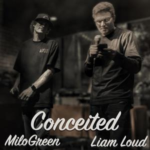 Conceited (feat. MiloGreen) [Explicit]