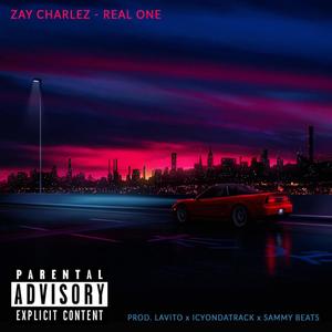 Real One (feat. Zay Charlez, Icyondatrack & Sammy Beats) [Explicit]