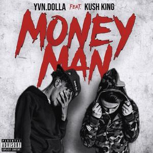 Money Man (feat. Kush King) [Explicit]