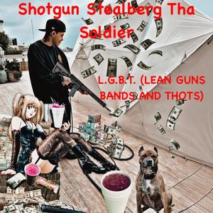 L.G.B.T. (LEAN, GUNS, BANDS AND THOTS) (Explicit)