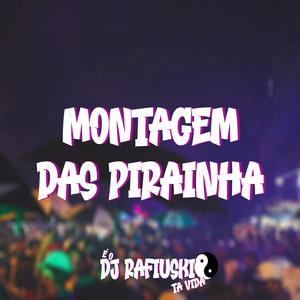 Montagem das Pirainha (Explicit)