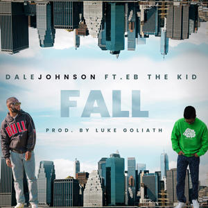 Fall (feat. Eb The Kid) [Explicit]