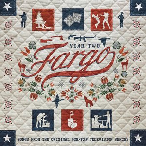 Fargo Year 2 (Songs from the Original MGM / FXP Television Series) (冰血暴 第二季 电视剧原声带)