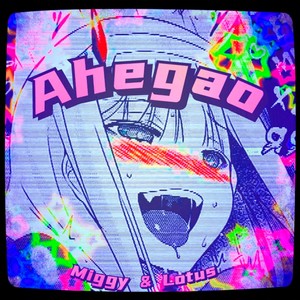 Ahegao (feat. Lotus042)