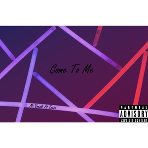 Come to Me(feat. Eness) (Explicit)
